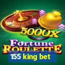 155 king bet